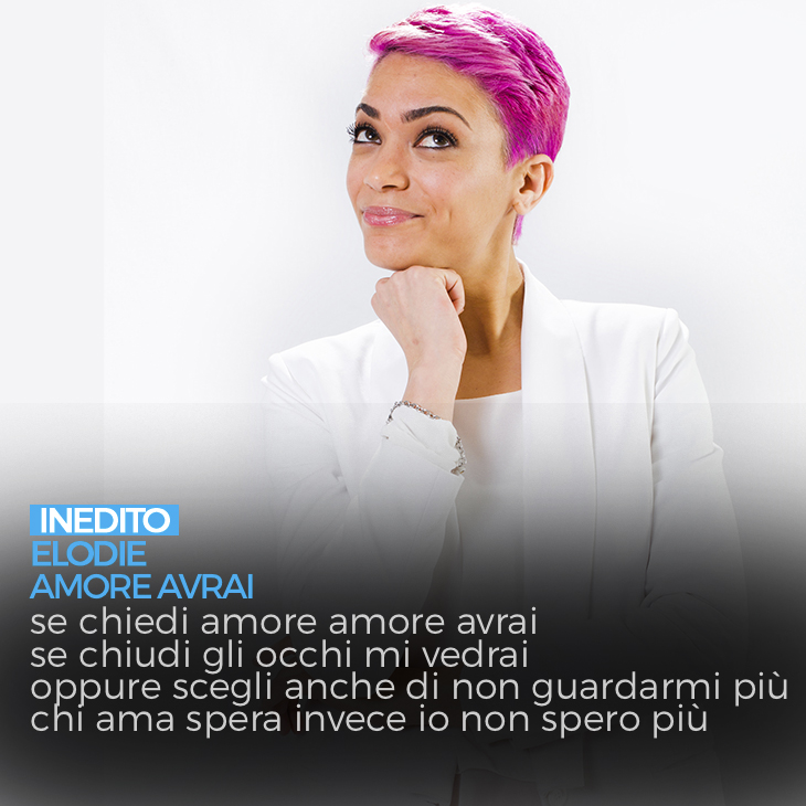 Testo dell’inedito di Elodie “Amore avrai”