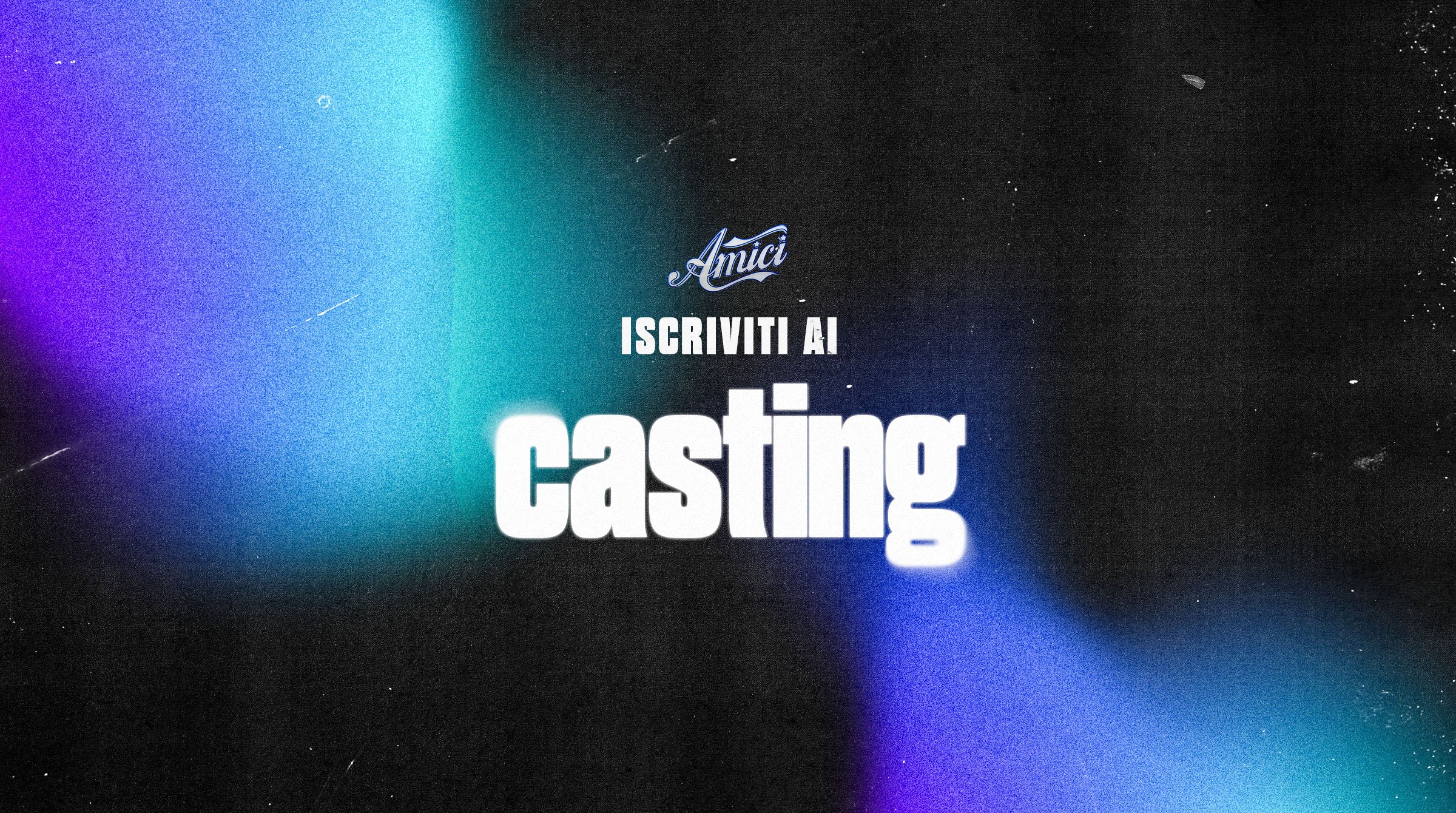 AMICI24_Iscriviti casting SLIDER