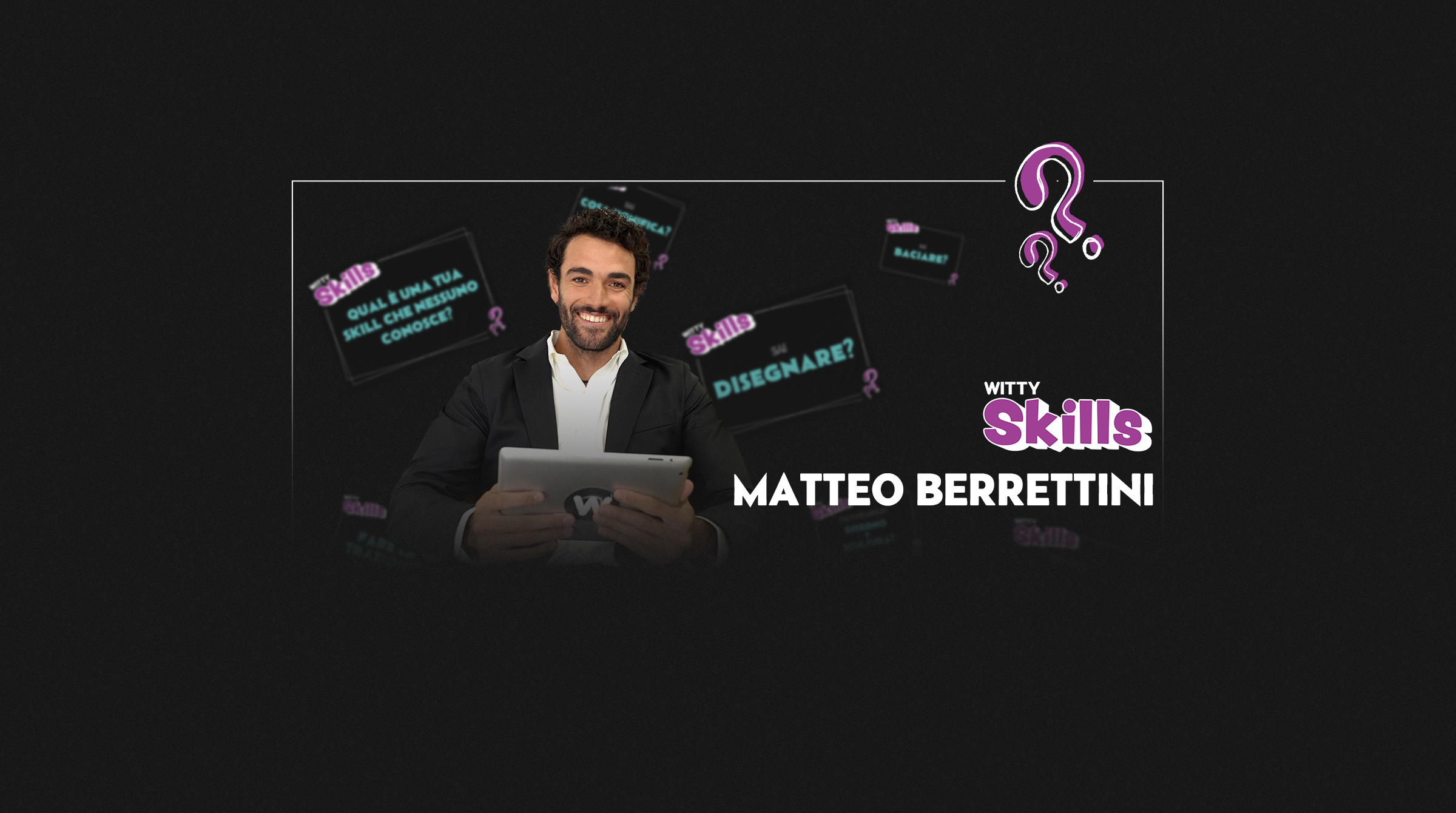 WITTY24_Slider Skills MATTEO BERRETTINI